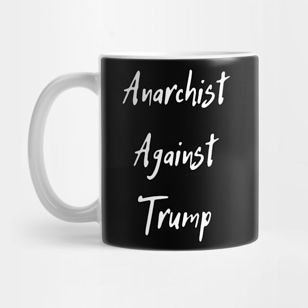 Anarchist Against Trump by dikleyt